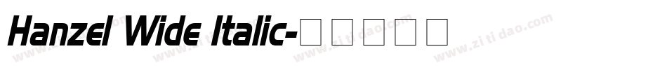 Hanzel Wide Italic字体转换